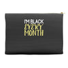 i'm black every month Accessory Pouches