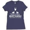 always be yourself, unless you can be batman funny Ladies Fitted T-Shirt