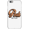 posh bitch iPhone 6/6s Case