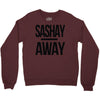 sashay away Crewneck Sweatshirt