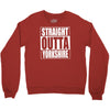 straight outta yorkshire Crewneck Sweatshirt