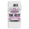 All Women Created Equal But The Best Born In December Samsung Galaxy S7