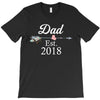 Dad est.2018 T-Shirt