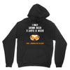 I Only Drink Beer 3 Days A Week Yesterday Today And Tomorrow Hoodie