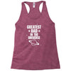 Greatest Dad In The Universe Racerback Tank