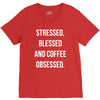stressed, blessed and coffee obsessed V-Neck Tee
