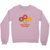 don't settle for less Crewneck Sweatshirt