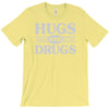 hugs and drugs T-Shirt