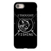 i thought i wanted a career turns out i just out paychecks to go fishi iPhone 8