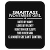 Smartass November Girl Mousepad