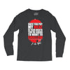 once you put my meat in your mouth Long Sleeve Shirts