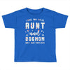 i have two titles aunt and dogmom and i rock them both Toddler T-shirt