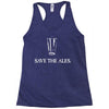 save the ales Racerback Tank