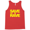 save the rave Tank Top