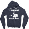 i support single moms stripper pole dancer funny saying Zipper Hoodie