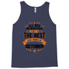 All Men Created Equal But The Best Born In October Tank Top