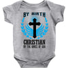 By Birth Christian By the Grace of God Baby Onesie