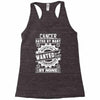 Cancer Hated By Many Wanted By Plenty Racerback Tank