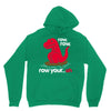 row your oh Unisex Hoodie