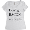 don&rsquo;t go bacon my hearts Women's Triblend Scoop T-shirt