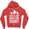 this is my road trip shirt Zipper Hoodie