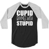 cupid rhymes with stupid 3/4 Sleeve Shirt