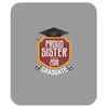 proud sister of a 2018 graduate. Mousepad