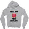 Chillona Pero Chingona Zipper Hoodie