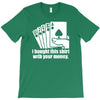 bought this shirt with your money poker T-Shirt