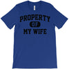 property of my wife T-Shirt