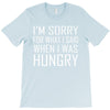 hungry apology T-Shirt