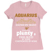 Aquarius Hated By Many Wanted By Plenty Disliked By Some Confronted By Ladies Fitted T-Shirt