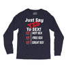 Yes To Sex! Long Sleeve Shirts