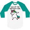 dad of the birthday girl 3/4 Sleeve Shirt