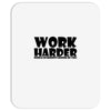 work harder Mousepad