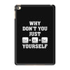 Why Don't You Just Ctrl Alt Del Yourself iPad Mini 4