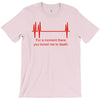 for a moment there you bored me to death T-Shirt