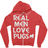 real men love pugs Zipper Hoodie