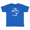 fear no fish bone skeleton Toddler T-shirt