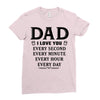 I Love You Dad Ladies Fitted T-Shirt