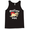rescued by pug1 Tank Top