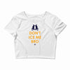 don't ice me bro Crop Top