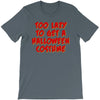too lazy to get a halloween T-Shirt