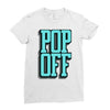 pop off pop up Ladies Fitted T-Shirt