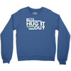 lets hug it out Crewneck Sweatshirt