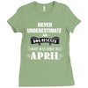 never underestimate an old man who was born in april. Ladies Fitted T-Shirt