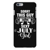 sorry this guy is already taken by a super sexy  july girl iPhone 6/6s Plus Case
