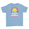 ralph for prez Youth Tee