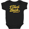 i text back Baby Bodysuit