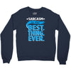 sarcasm is the best thing Crewneck Sweatshirt